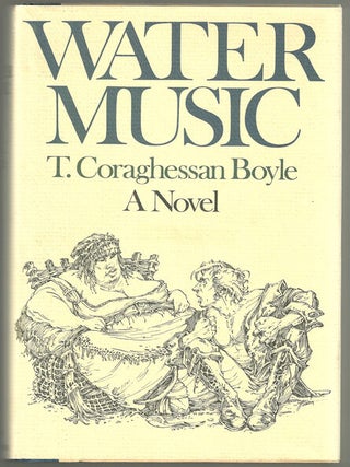Item #10007 Water Music. T. Coraghessan BOYLE