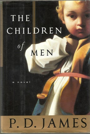 Item #10059 The Children Of Men. P. D. JAMES