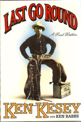 Item #10065 Last Go Round. Ken KESEY
