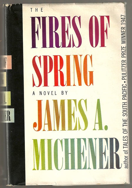Item #10076 The Fires of Spring. James A. MICHENER.