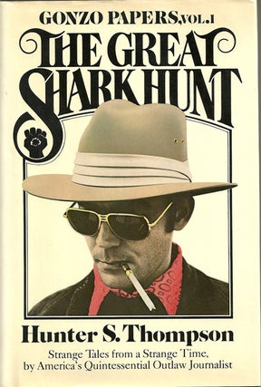 Item #10120 The Great Shark Hunt: Gonzo Papers, Vol. 1. Hunter S. THOMPSON
