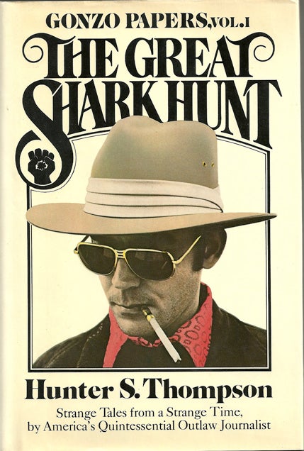 Item #10120 The Great Shark Hunt: Gonzo Papers, Vol. 1. Hunter S. THOMPSON.