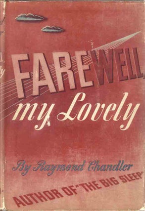 Item #10131 Farewell, My Lovely. Raymond CHANDLER