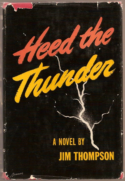 Item #10170 Heed the Thunder. Jim THOMPSON.