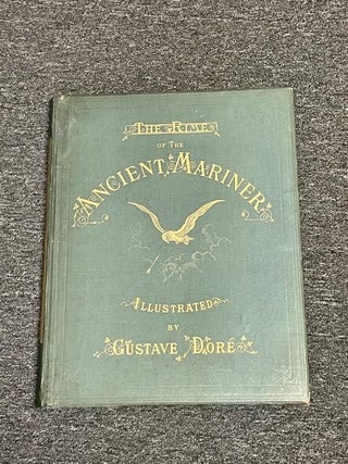 Item #10287 THE RIME OF THE ANCIENT MARINER. Samuel Taylor COLERIDGE, Gustave DORE