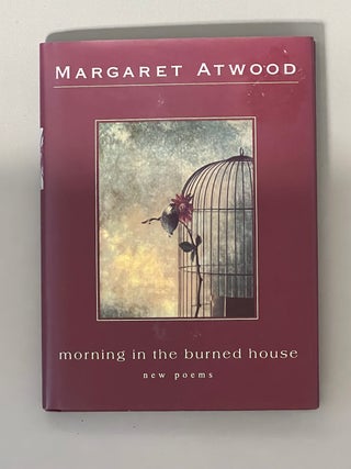 Item #10432 MORNING IN THE BURNED HOUSE. Margaret ATWOOD