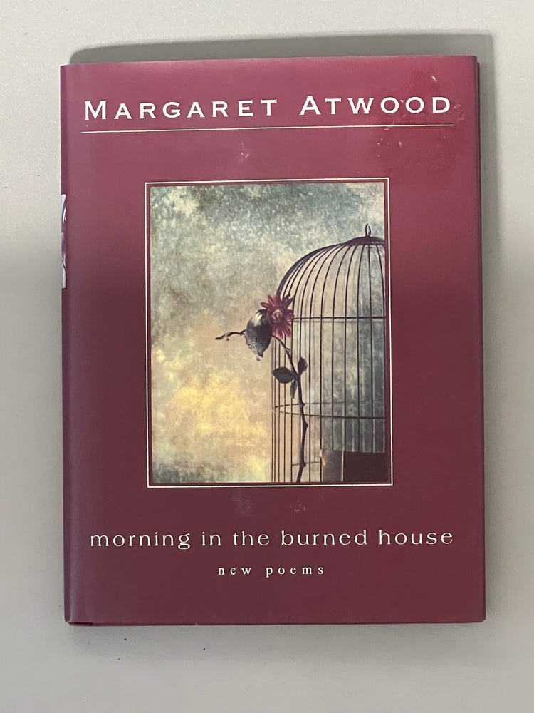 Item #10432 MORNING IN THE BURNED HOUSE. Margaret ATWOOD.